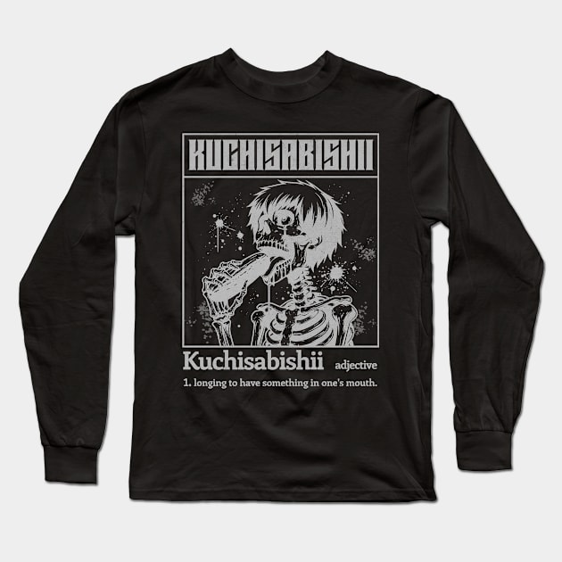 Kuchisabishii Funny Japanese Term Lonely Mouth Meme Long Sleeve T-Shirt by Dezinesbyem Designs